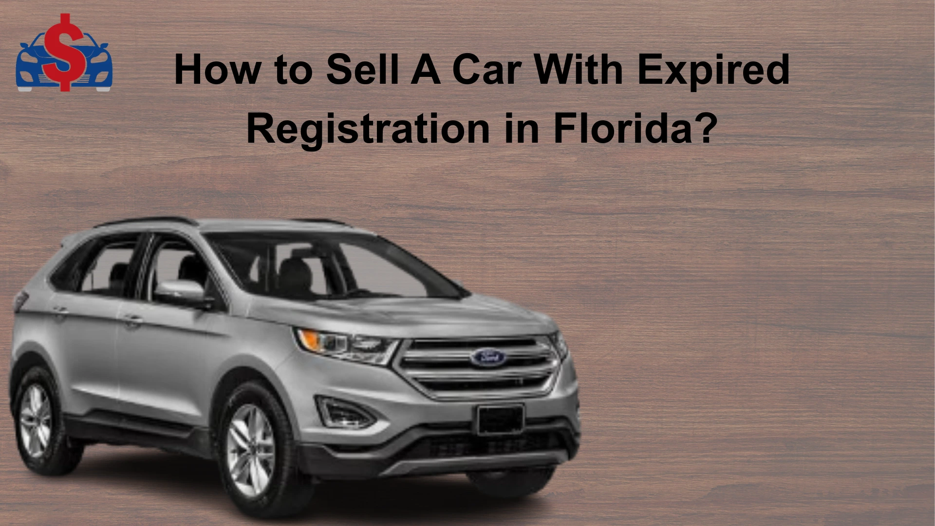 How to Sell A Car With Expired Registration in Florida