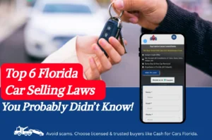 Top 6 Florida Laws You Didn’t Know About Selling Your Car!