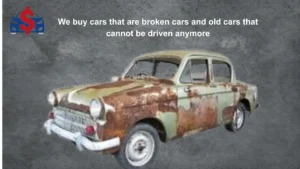 We buy cars that are broken cars and old cars that cannot be driven anymore.